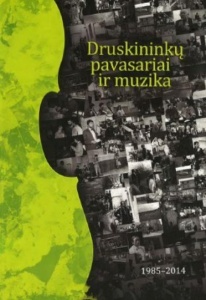 Druskininkų pavasariai ir muzika, 1985-2014