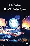 How to Enjoy Opera