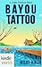 Bayou Tattoo (Miss Fortune; Friends of Miss Fortune #3)
