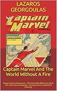 Captain Marvel And The World Without A Fire: Captain Marvel Adventures - Old Collectible B/W Comic Book - 60+ Illustrations/Drawings - Viewing Panels Enabled For Zooming