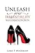 Unleash Your Irresistibility by Lorie Woodruff