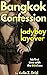 Bangkok Confession: Ladyboy layover: his first time with the third sex.