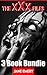 The xXx Files: 3 Book Bundle