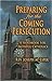 Preparing for the Coming Persecution: A Handbook for Faithful Catholics