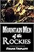 Mountain Men of the Rockies by Frank Triplett