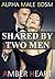 Shared by Two Men