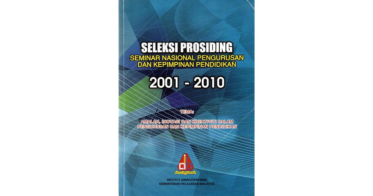 Seleksi Prosiding Seminar Nasional Pengurusan Dan Kepimpinan Pendidikan By Som Binti Shariff