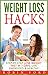 Weight Loss Hacks (Weight L...