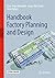 Handbook Factory Planning and Design