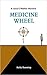 Medicine Wheel (Lizzy O'Malley Mysteries #1) by Kelly Running
