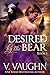 Desired by the Bear #1 by V. Vaughn