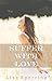 Suffer With Love by Lisa Catherine