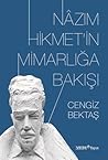 Nâzım Hikmet’in Mimarlığa Bakışı