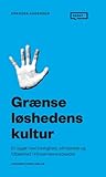 Grænseløshedens kultur by Gregers Andersen