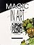 Perspective, Tricks, Illusions: Or - Discover How Paintings Aren't Always What They Seem to Be (Magic in Art)