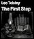 The First Step (illustrated) by Leo Tolstoy The First Step (illustrated) by Leo Tolstoy