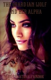 The Guardian Wolf and Her Alpha (Unknown Binding)