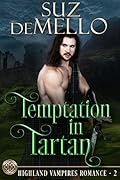 Temptation in Tartan: A Highland Vampires Romance Book 2