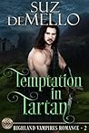 Temptation in Tartan: A Highland Vampires Romance Book 2