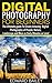 Digital Photography for Beginners by Edward    Bailey