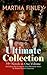 MARTHA FINLEY Ultimate Collection – 35+ Novels in One Volume (Including The Complete Elsie Dinsmore Series & Mildred Keith Collection): Elsie & Mildred Anthology