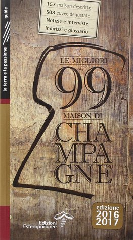 Le migliori 99 maison di Champagne (edizione 2016/2017)