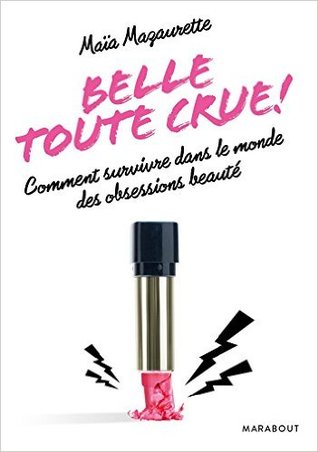 Belle toute crue !