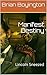 Manifest Destiny: Lincoln S...