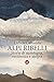 Alpi ribelli: Storie di mon...
