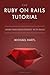 The Ruby on Rails Tutorial: Learn Web Development with Rails (Rails 5)