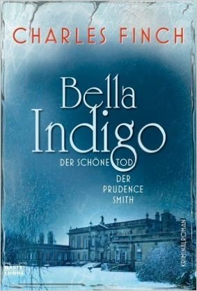 Bella Indigo: Der schöne Tod der Prudence Smith (Charles Lenox, #1)