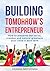 Building Tomorrow's Entrepreneur by Donna Mulvenna