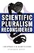 Scientific Pluralism Reconsidered: A New Approach to the (Dis)Unity of Science