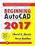 Beginning AutoCAD® 2017: Exercise Workbook (Volume 1)