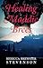 Healing Maddie Brees by Rebecca Brewster Stevenson