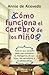 ¿Cómo funciona el cerebro de los niños?