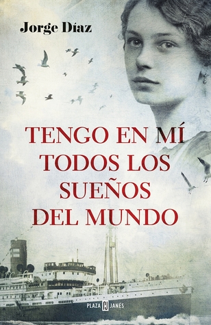 Portada de Tengo en mi todos los sueños del mundo, de Jorge Díaz