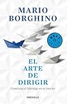 El arte de dirigir / The Art of Leading (Spanish Edition) El arte de dirigir / The Art of Leading (Spanish Edition)