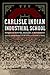 Carlisle Indian Industrial School: Indigenous Histories, Memories, and Reclamations (Indigenous Education)