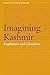 Imagining Kashmir: Emplotment and Colonialism (Frontiers of Narrative)