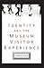 Identity and the Museum Visitor Experience by John H. Falk