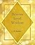 Deserve Level Wisdom: You Get in Life What You Believe You Deserve