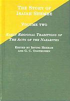 The Story of Isaiah Shembe, Volume Two: Early Regional Traditions of the Acts of the Nazarites