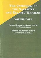 The Story of Isaiah Shembe, Volume Four: The Catechism of the Nazarites and Related Writings