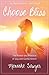 Choose Bliss by Moneeka Sawyer