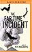 The Far Time Incident (The Incident Series, #1)