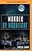 Murder by Moonlight (Richard "Dick" Moonlight #4)