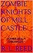 Zombie Knights of Mill Castle (Zombie Realm Chronicles Book 1)