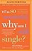If I'm So Wonderful, Why Am I Still Single?