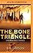 Bone Triangle, The (Unspeakable Things, 2)